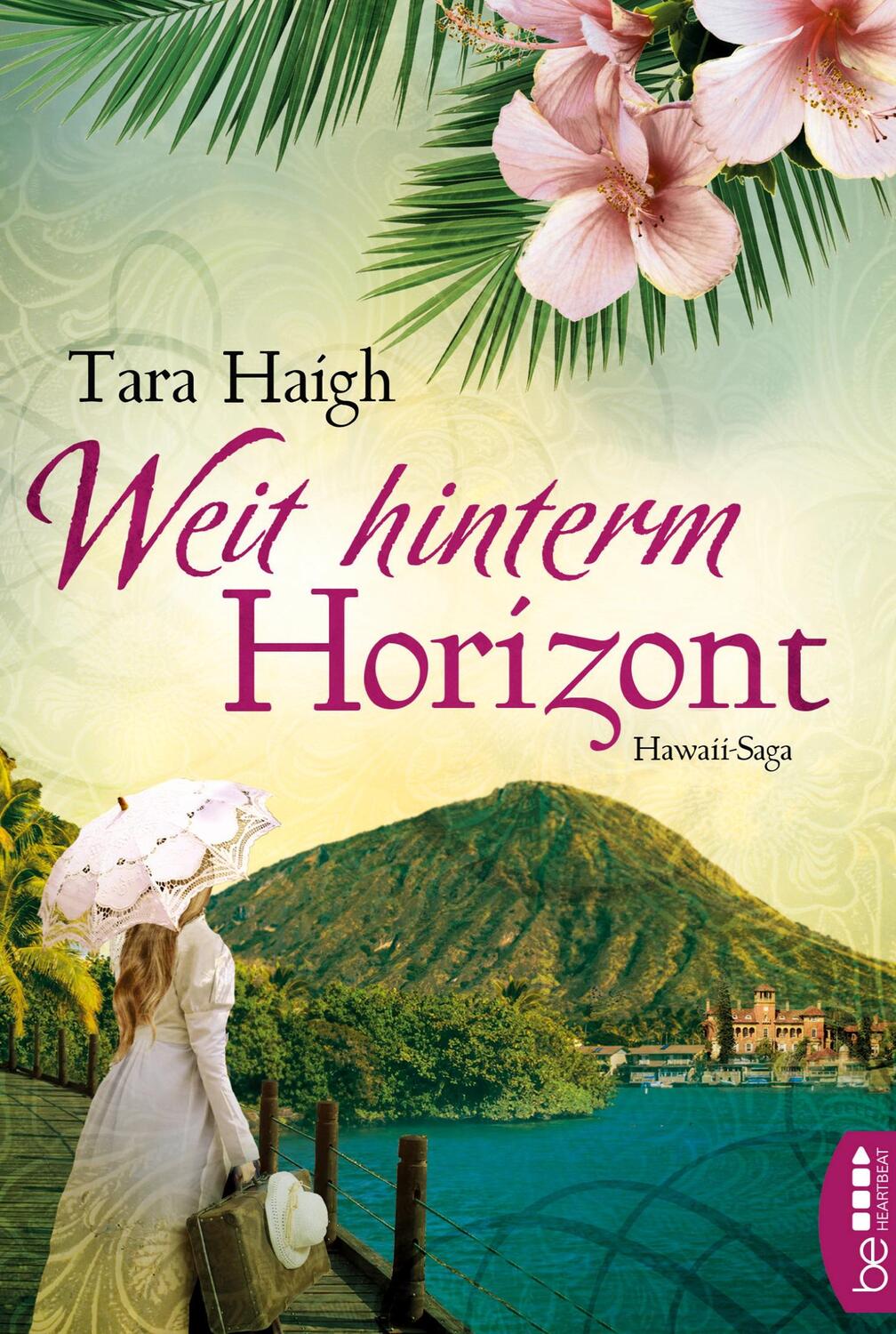 Cover: 9783741301773 | Weit hinterm Horizont | Tara Haigh | Taschenbuch | Hawaii-Saga | 2019