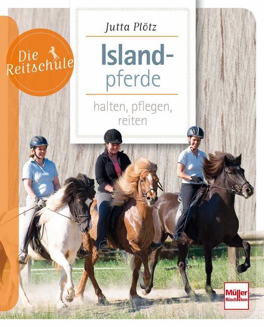 Cover: 9783275020522 | Islandpferde | halten, pflegen, reiten | Jutta Plötz | Taschenbuch