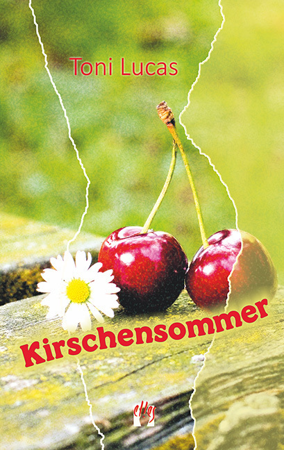 Cover: 9783956091162 | Kirschensommer | Liebesgeschichte | Toni Lucas | Taschenbuch | Elles