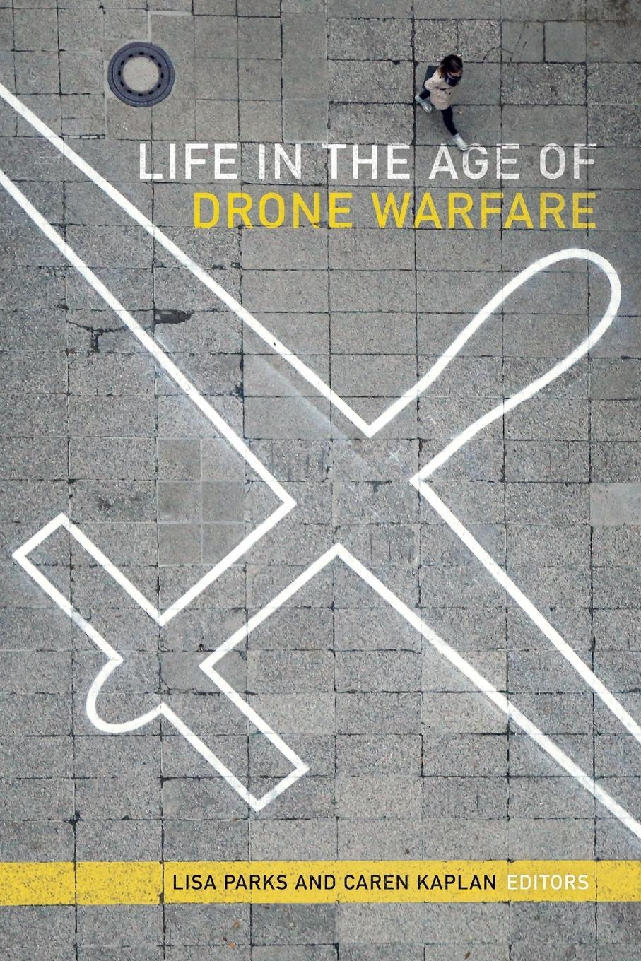 Cover: 9780822369738 | Life in the Age of Drone Warfare | Lisa Parks | Taschenbuch | Englisch