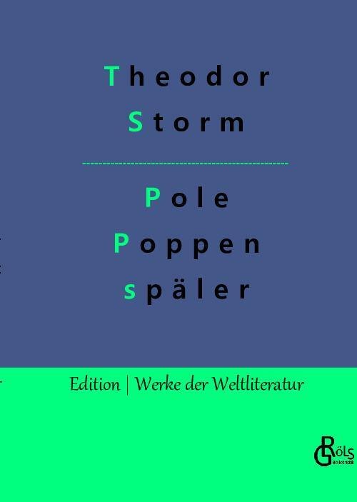 Cover: 9783988284297 | Pole Poppenspäler | Theodor Storm | Buch | HC gerader Rücken kaschiert