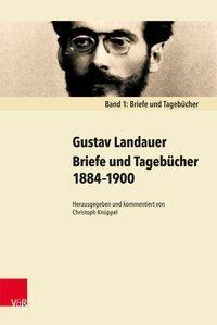 Cover: 9783847107989 | Briefe und Tagebücher 1884-1900 | Gustav Landauer | Buch | 1346 S.