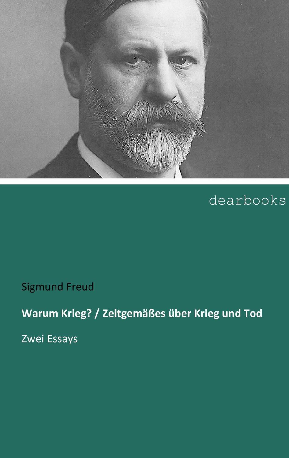 Cover: 9783954552719 | Warum Krieg? / Zeitgemäßes über Krieg und Tod | Zwei Essays | Freud