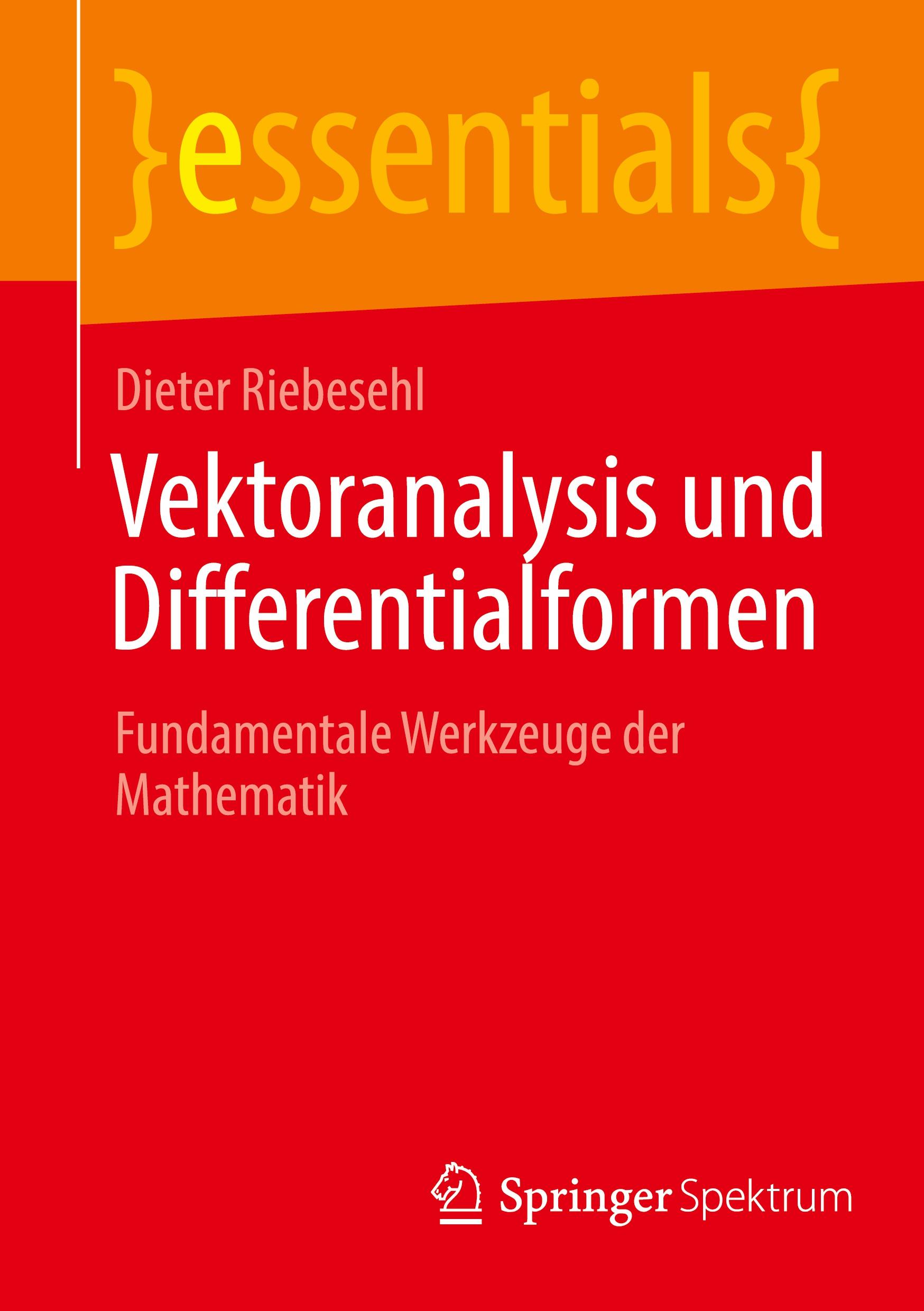 Cover: 9783662696637 | Vektoranalysis und Differentialformen | Dieter Riebesehl | Taschenbuch