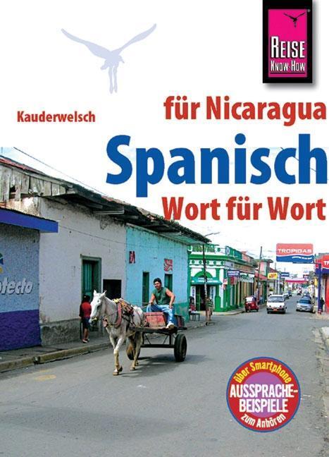 Cover: 9783894163204 | Spanisch für Nicaragua Wort für Wort | Mit QR-Code, Kauderwelsch 118