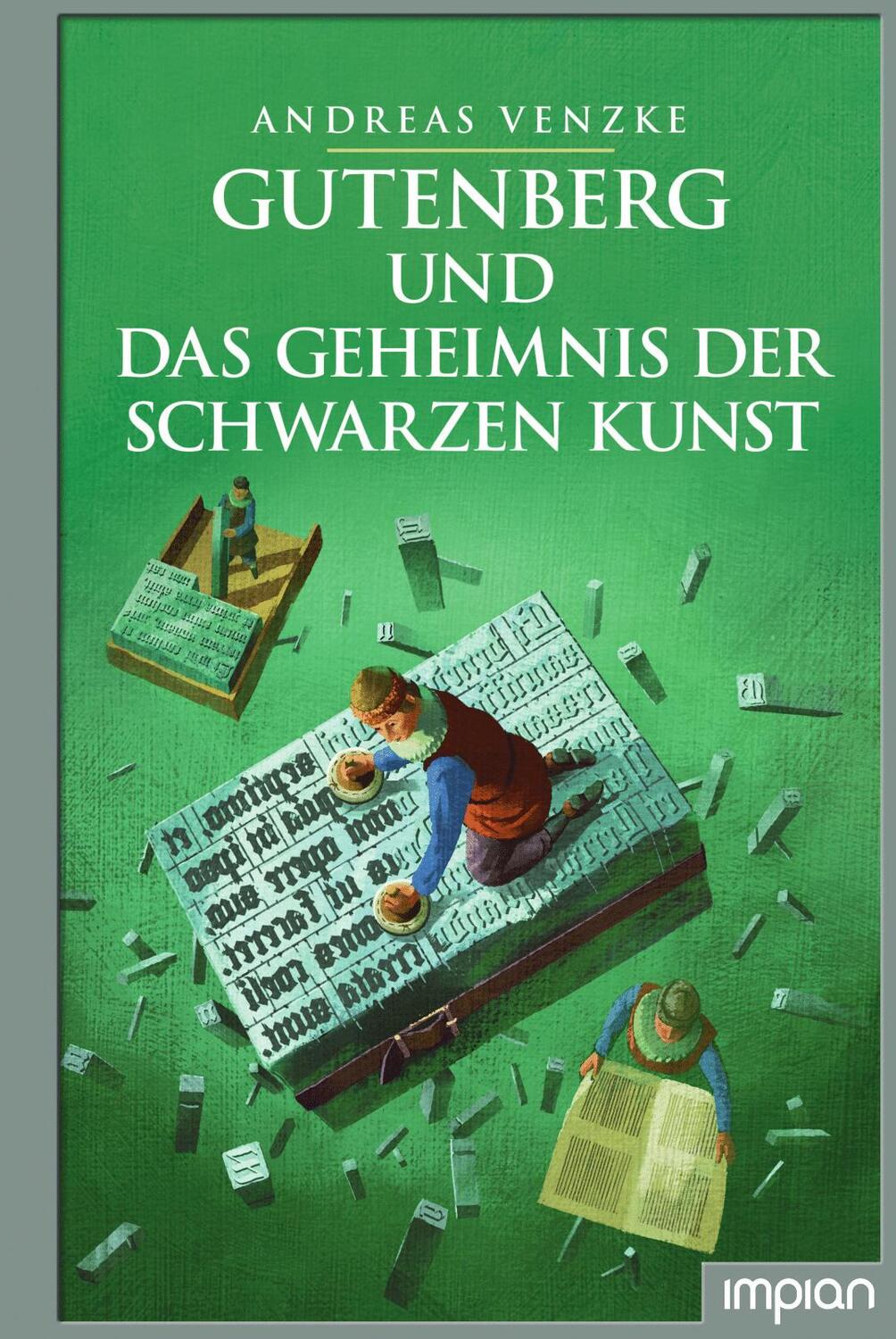 Cover: 9783962690755 | Gutenberg und das Geheimnis der schwarzen Kunst | Andreas Venzke