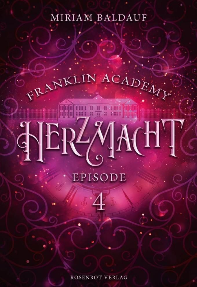 Cover: 9783988110220 | Franklin Academy, Episode 4 - Herzmacht | Miriam Baldauf | Taschenbuch