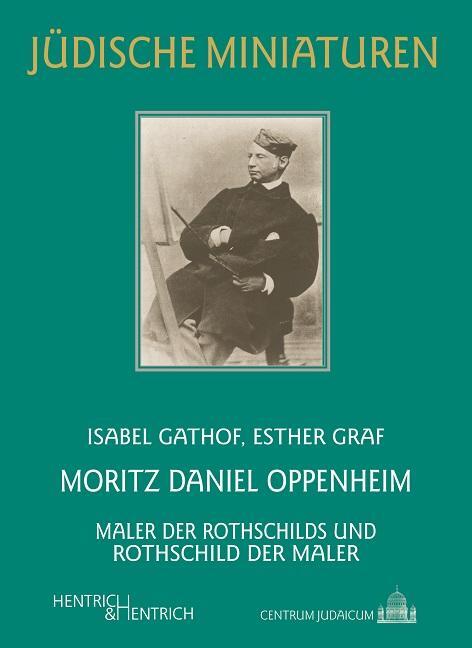 Cover: 9783955652999 | Moritz Daniel Oppenheim | Isabel Gathof (u. a.) | Taschenbuch | 2019