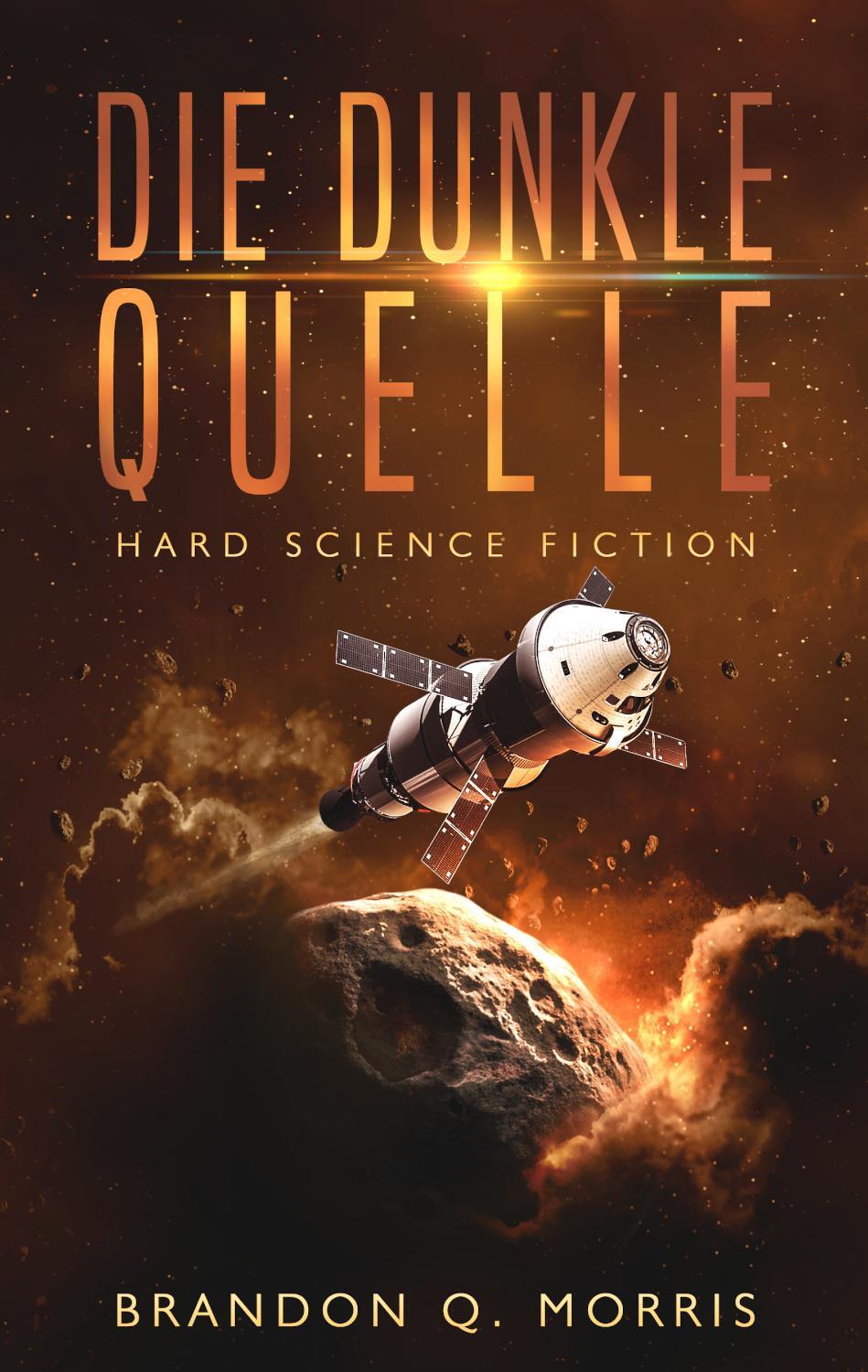 Cover: 9783963570278 | Die dunkle Quelle | Hard Science Fiction | Brandon Q. Morris | Buch