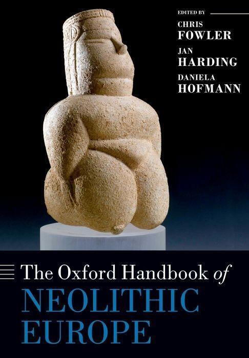Cover: 9780198832492 | The Oxford Handbook of Neolithic Europe | Chris Fowler (u. a.) | Buch