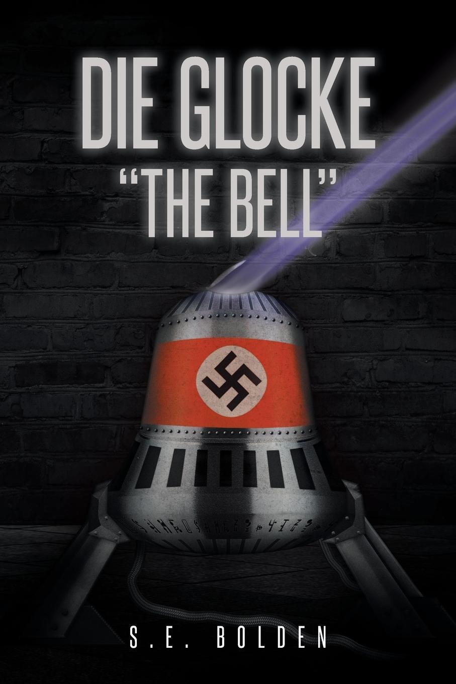 Cover: 9781684563784 | Die Glocke "The Bell" | S. E. Bolden | Taschenbuch | Paperback | 2019