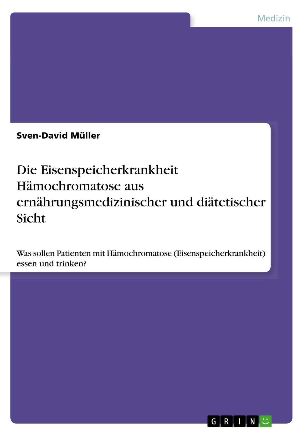 Cover: 9783668567399 | Die Eisenspeicherkrankheit Hämochromatose aus...