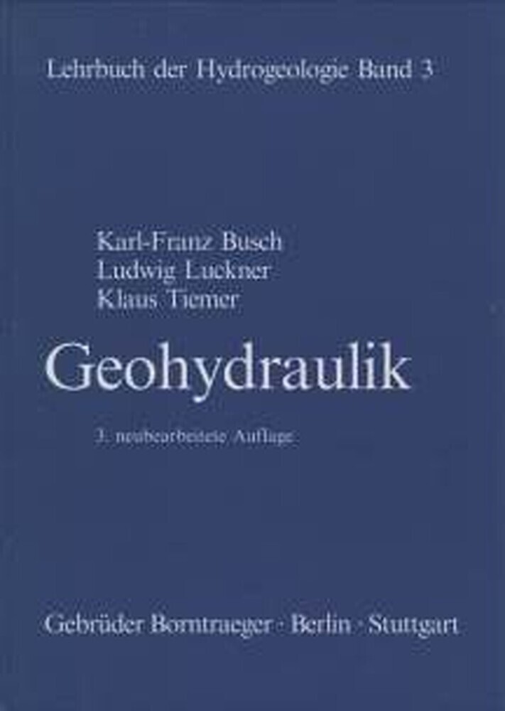 Lehrbuch der Hydrogeologie / Geohydraulik - Busch, Karl F