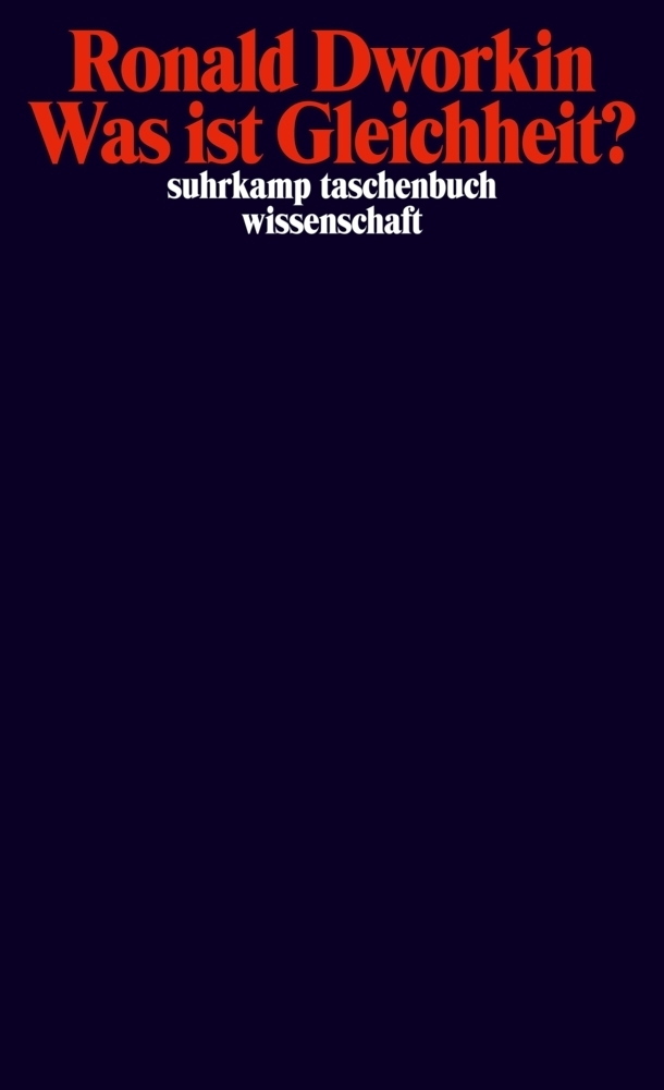 Cover: 9783518294864 | Was ist Gleichheit? | Ronald Dworkin | Taschenbuch | 2011 | Suhrkamp