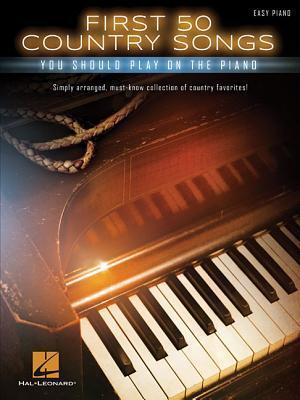 Cover: 888680082192 | First 50 Country Songs You Should Play on the Piano | Taschenbuch