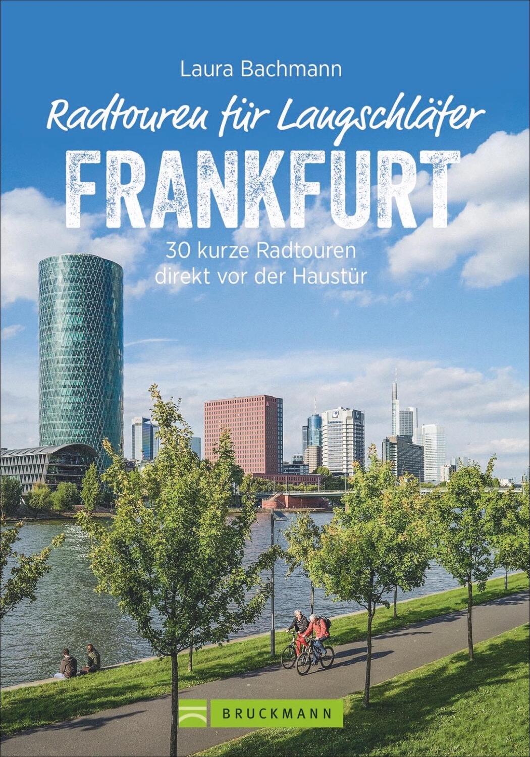 Cover: 9783734314742 | Radtouren für Langschläfer Frankfurt | Laura Bachmann | Taschenbuch