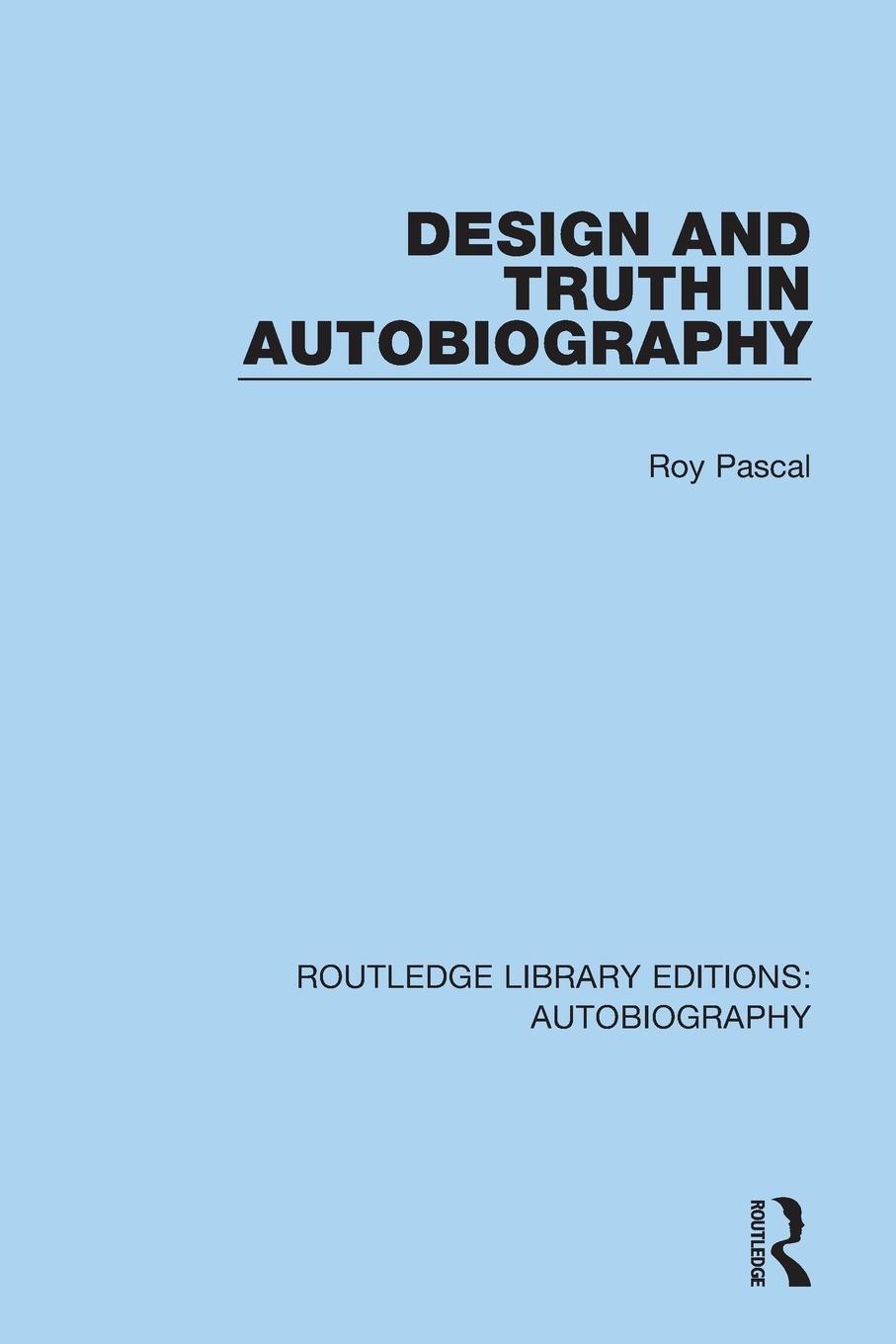 Cover: 9781138942011 | Design and Truth in Autobiography | Roy Pascal | Taschenbuch | 2017