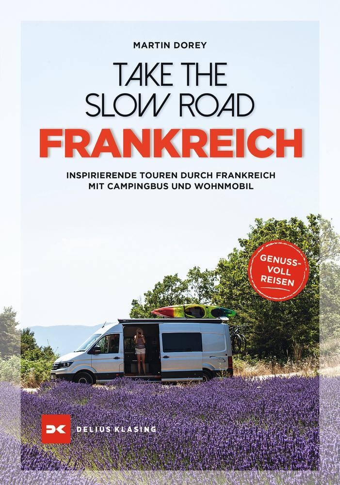 Cover: 9783667122384 | Take the Slow Road Frankreich | Martin Dorey | Taschenbuch | Deutsch