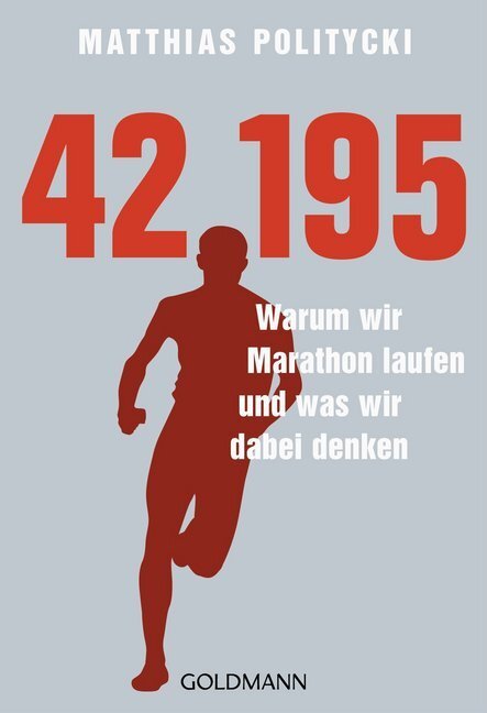 Cover: 9783442176380 | 42,195 - Warum wir Marathon laufen und was wir dabei denken | Buch