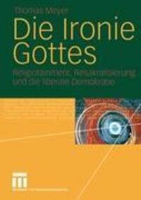 Cover: 9783531147345 | Die Ironie Gottes | Thomas Meyer | Taschenbuch | Paperback | 135 S.