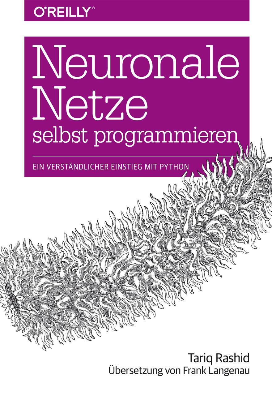 Cover: 9783960090434 | Neuronale Netze selbst programmieren | Tariq Rashid | Taschenbuch