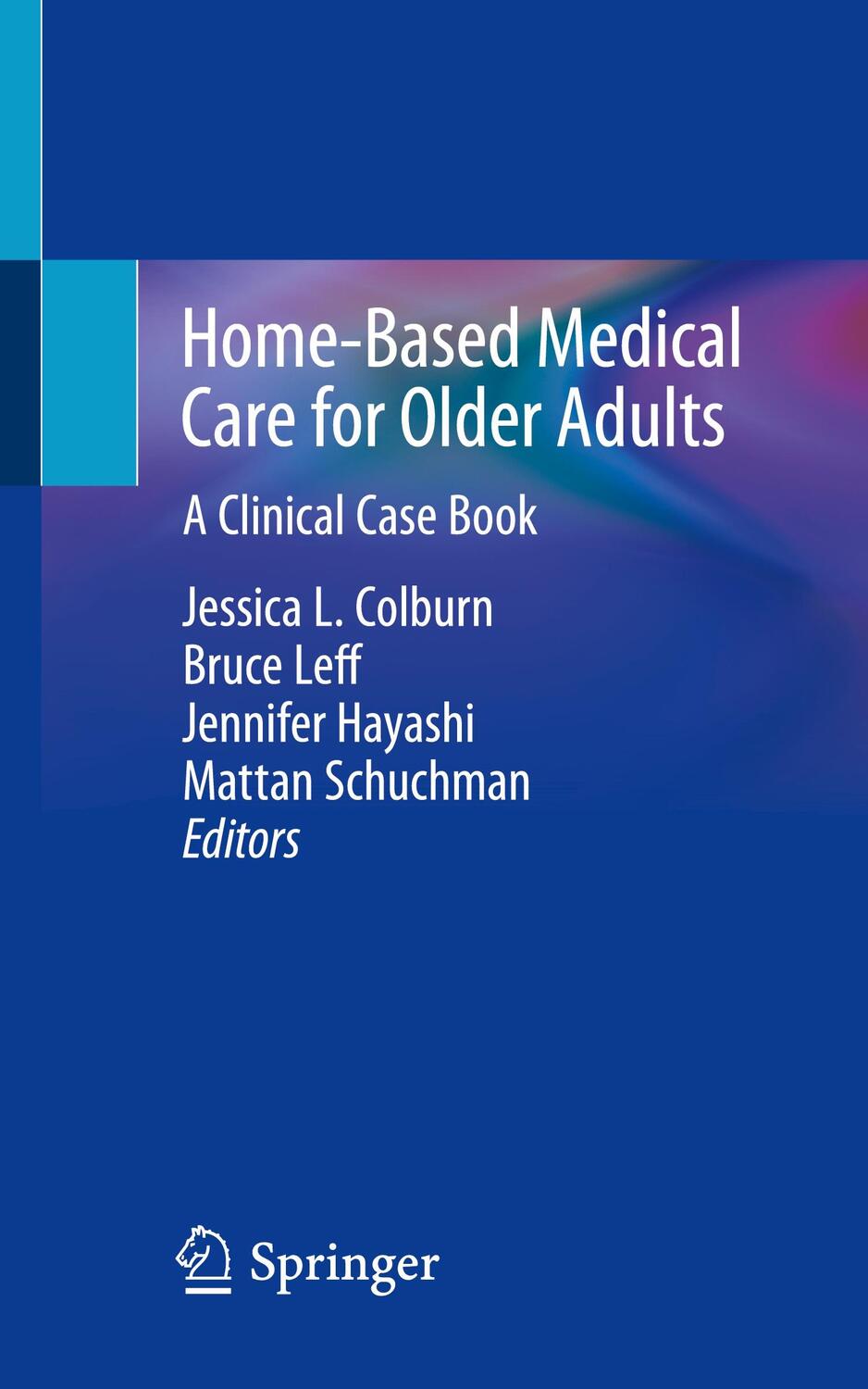 Cover: 9783030234829 | Home-Based Medical Care for Older Adults | A Clinical Case Book | Buch
