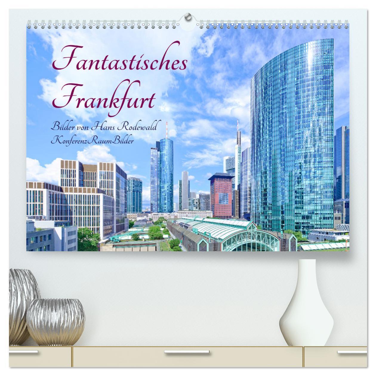 Cover: 9783675736443 | Fantastisches Frankfurt (hochwertiger Premium Wandkalender 2024 DIN...