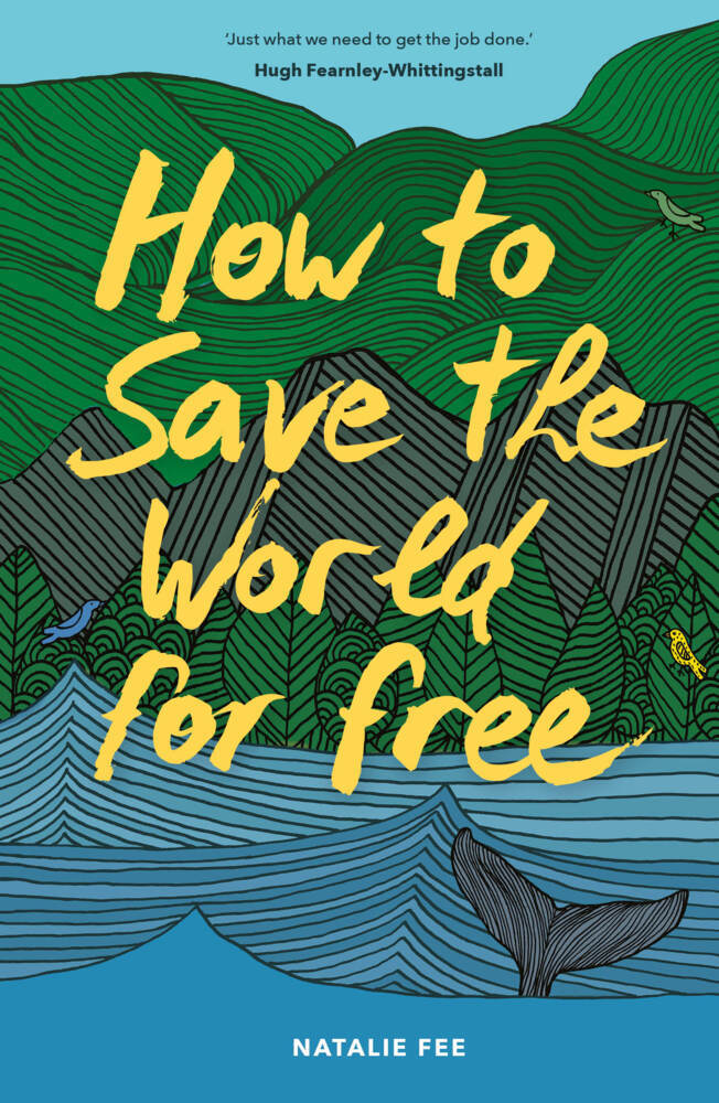 Cover: 9781786277664 | How to Save the World For Free | Natalie Fee | Taschenbuch | 208 S.