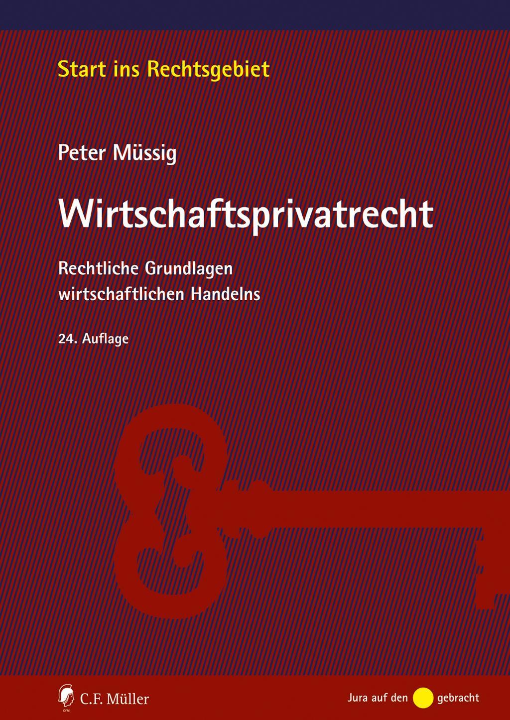 Cover: 9783811462120 | Müssig, Wirtschaftsprivatrecht | Peter Müssig | Taschenbuch | 620 S.