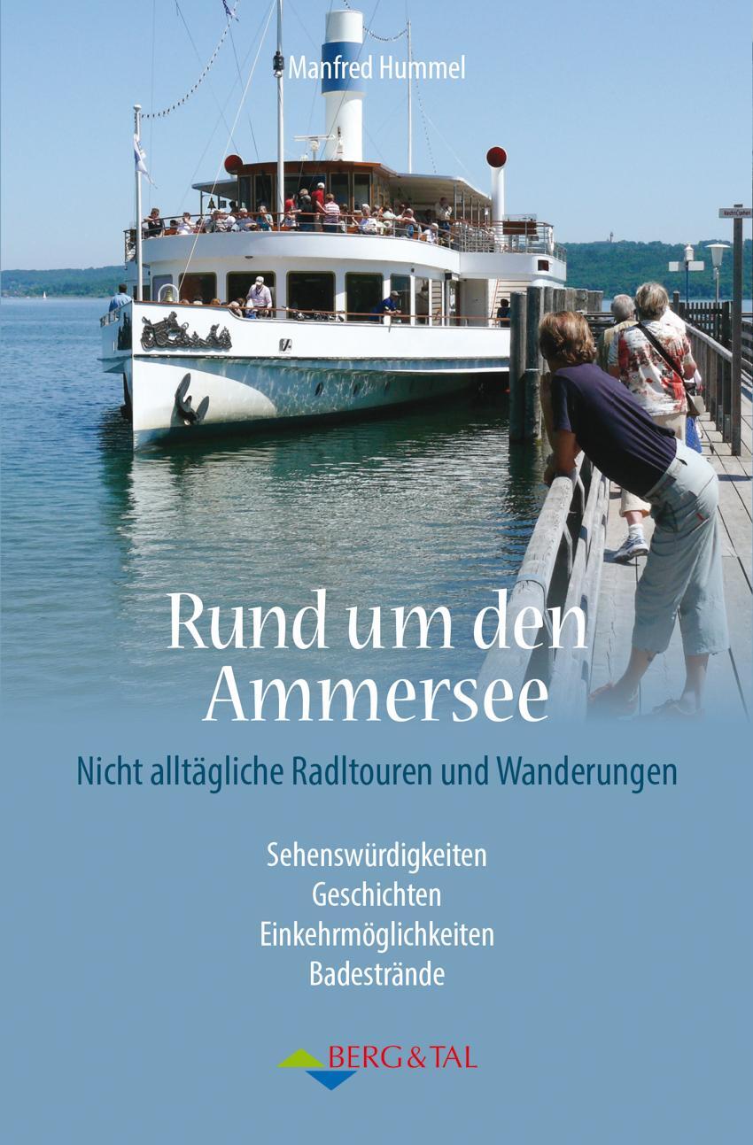 Cover: 9783939499497 | Rund um den Ammersee | Eine nichtalltägliche Entdeckungsreise | Hummel