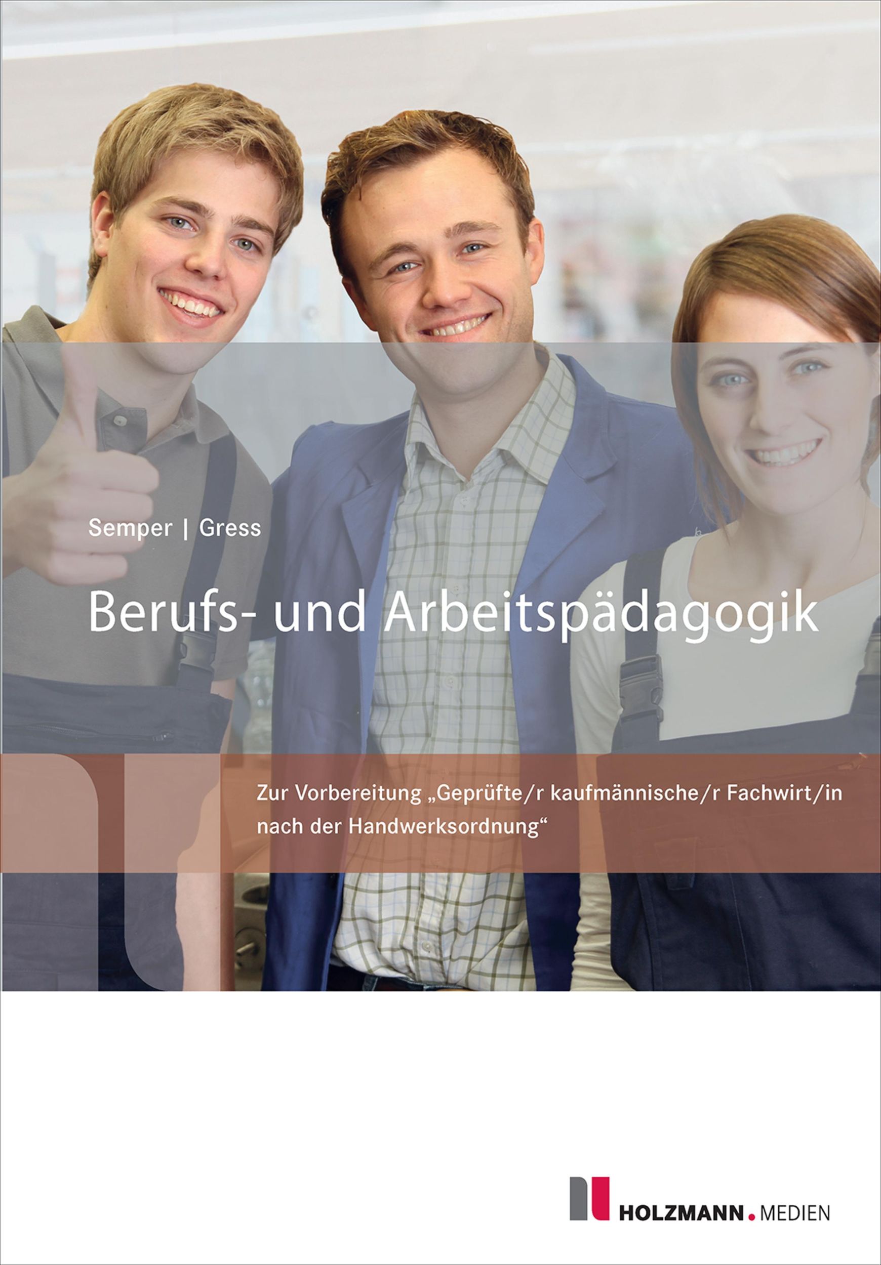 Cover: 9783778317303 | Berufs- und Arbeitspädagogik | Lothar Semper (u. a.) | Taschenbuch