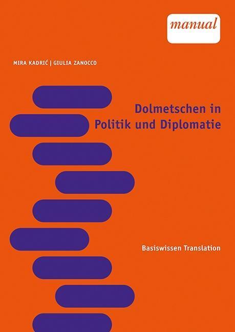 Cover: 9783708916828 | Dolmetschen in Politik und Diplomatie | Basiswissen Translation 2