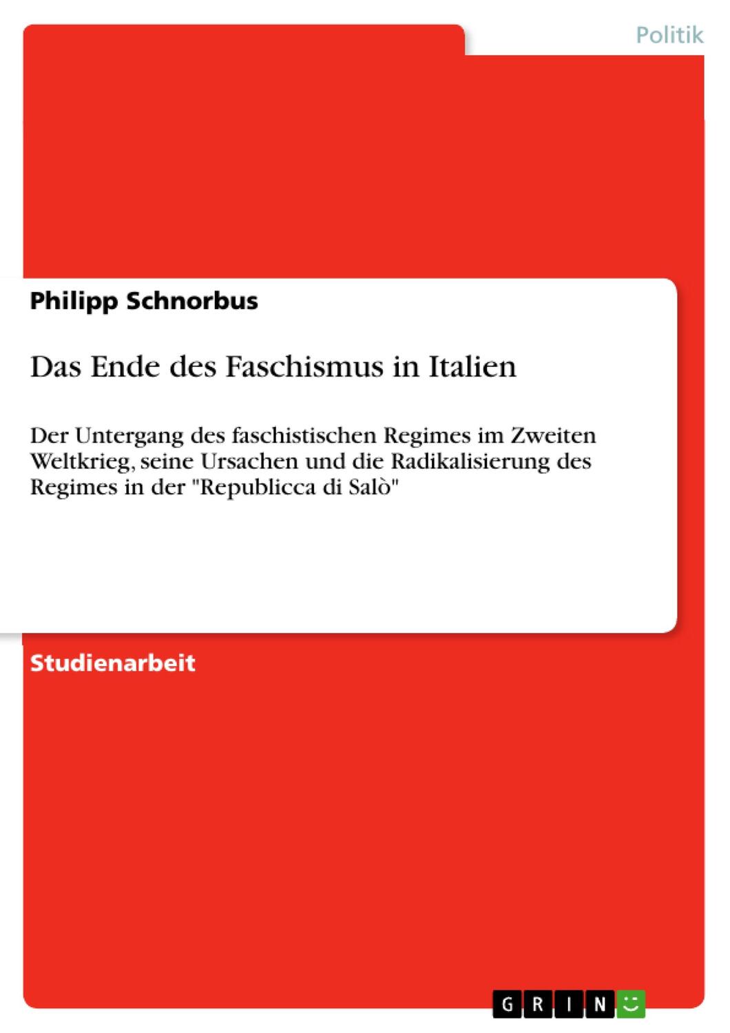 Cover: 9783638933384 | Das Ende des Faschismus in Italien | Philipp Schnorbus | Taschenbuch