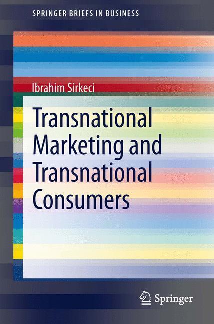 Cover: 9783642367748 | Transnational Marketing and Transnational Consumers | Ibrahim Sirkeci