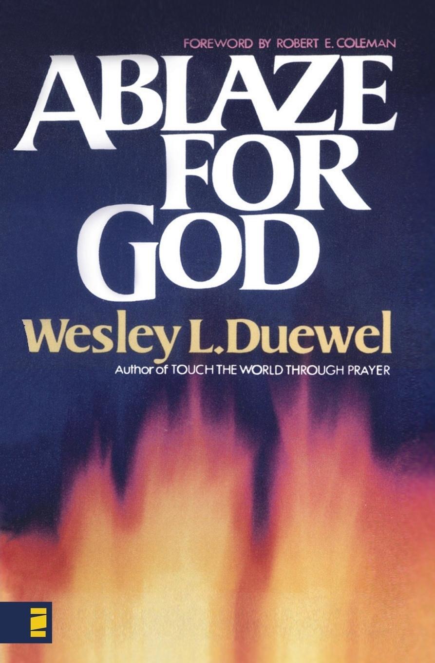 Cover: 9780310361817 | Ablaze for God | Wesley L. Duewel | Taschenbuch | Paperback | Englisch
