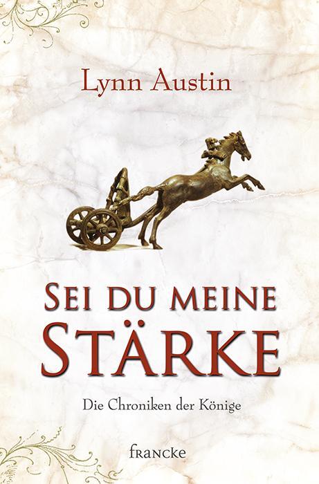 Cover: 9783963621215 | Sei du meine Stärke | Lynn Austin | Taschenbuch | Deutsch | 2020