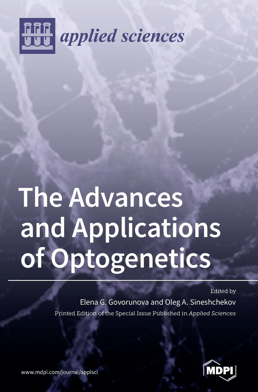 Cover: 9783039436736 | The Advances and Applications of Optogenetics | Buch | Englisch | 2020