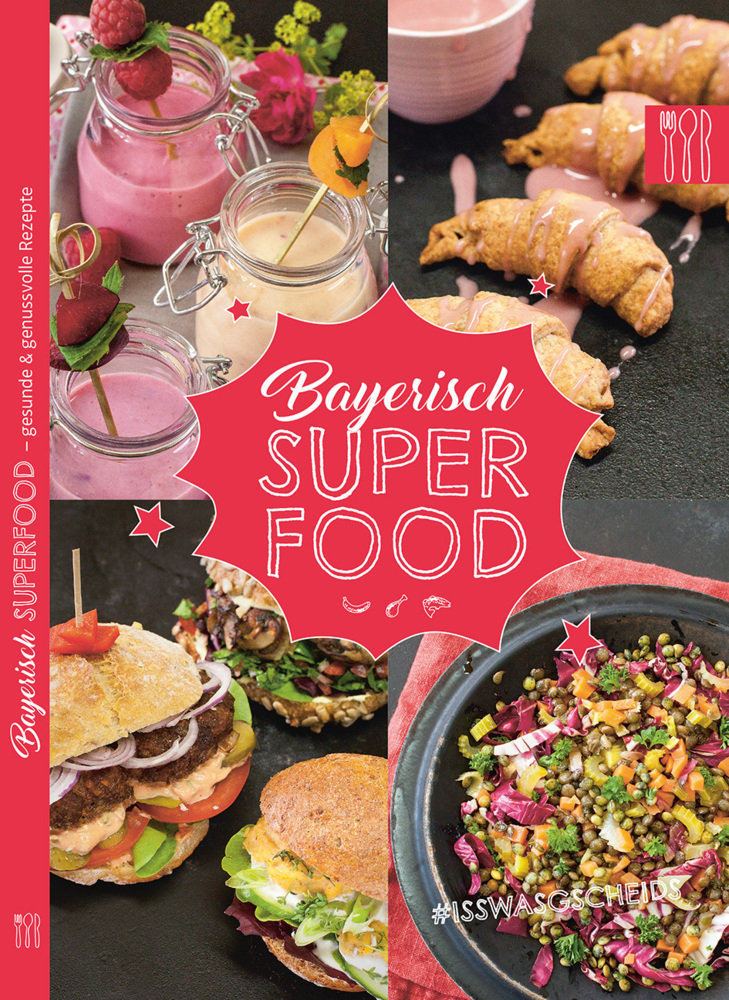 Cover: 9783981758238 | Bayerisch Superfood | Iss was Gscheids, Bayerisch Kochen | Taschenbuch