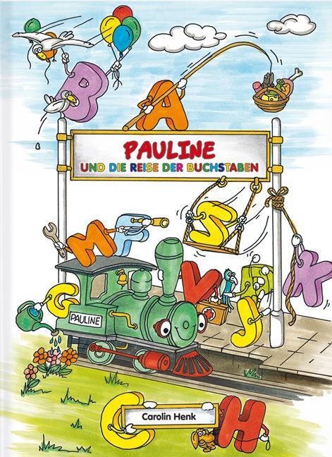 Cover: 9783939806035 | Pauline und die Reise der Buchstaben | Carolin Henk | Buch | Deutsch