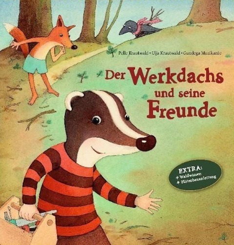 Cover: 9783943349108 | Der Werkdachs und seine Freunde | Pelle Krautwald (u. a.) | Buch