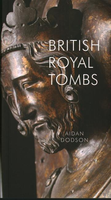 Cover: 9781843681182 | British Royal Tombs | Aidan Dodson | Taschenbuch | Englisch | 2018