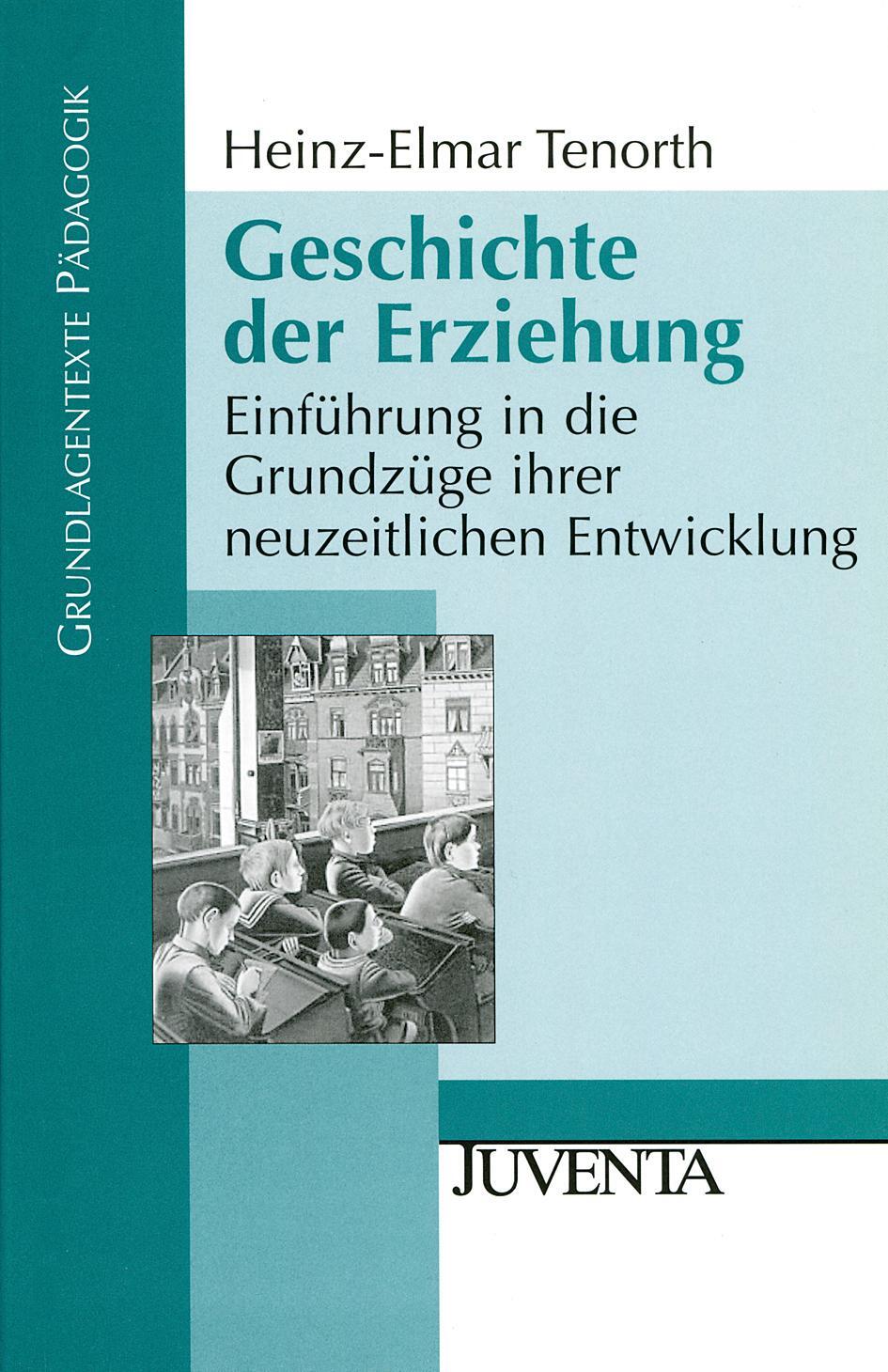 Geschichte der Erziehung - Tenorth, Heinz-Elmar