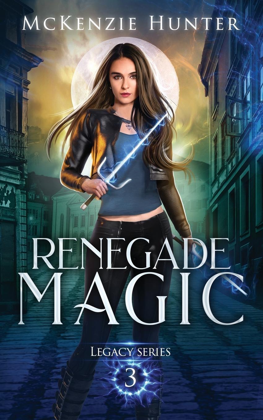 Cover: 9780990344193 | Renegade Magic | McKenzie Hunter | Taschenbuch | Legacy Series | 2017