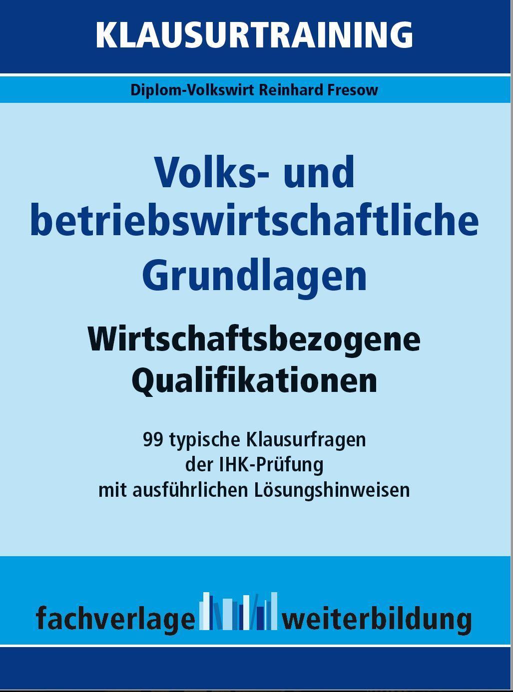 Cover: 9783946744115 | Volks- und betriebswirtschaftliche Grundlagen | Reinhard Fresow | Buch