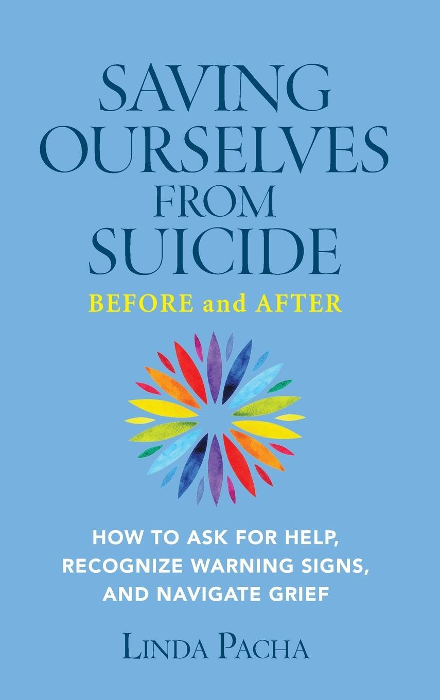 Cover: 9781734409680 | Saving Ourselves from Suicide - Before and After | Linda Pacha | Buch