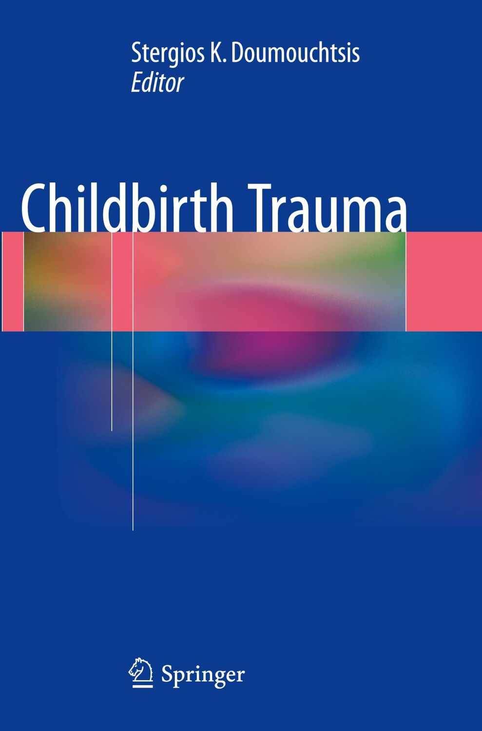 Cover: 9781447173854 | Childbirth Trauma | Stergios K Doumouchtsis | Taschenbuch | Paperback