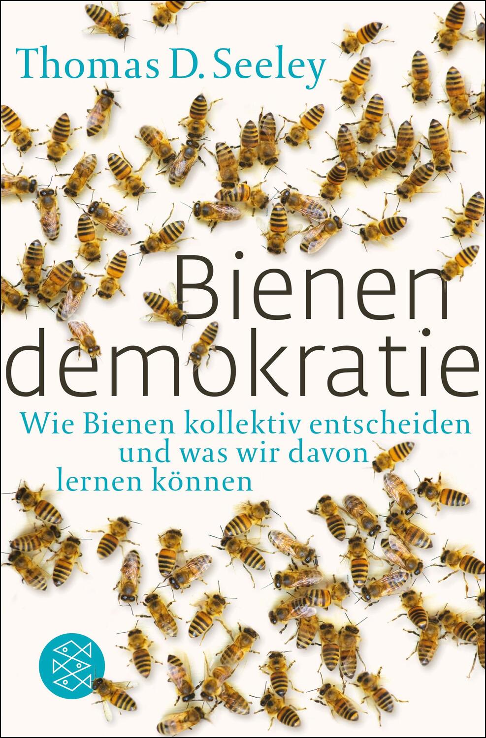 Cover: 9783596194070 | Bienendemokratie | Thomas D. Seeley | Taschenbuch | Deutsch | 2015