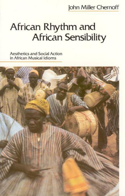 Cover: 9780226103457 | African Rhythm and African Sensibility | John Miller Chernoff | Buch