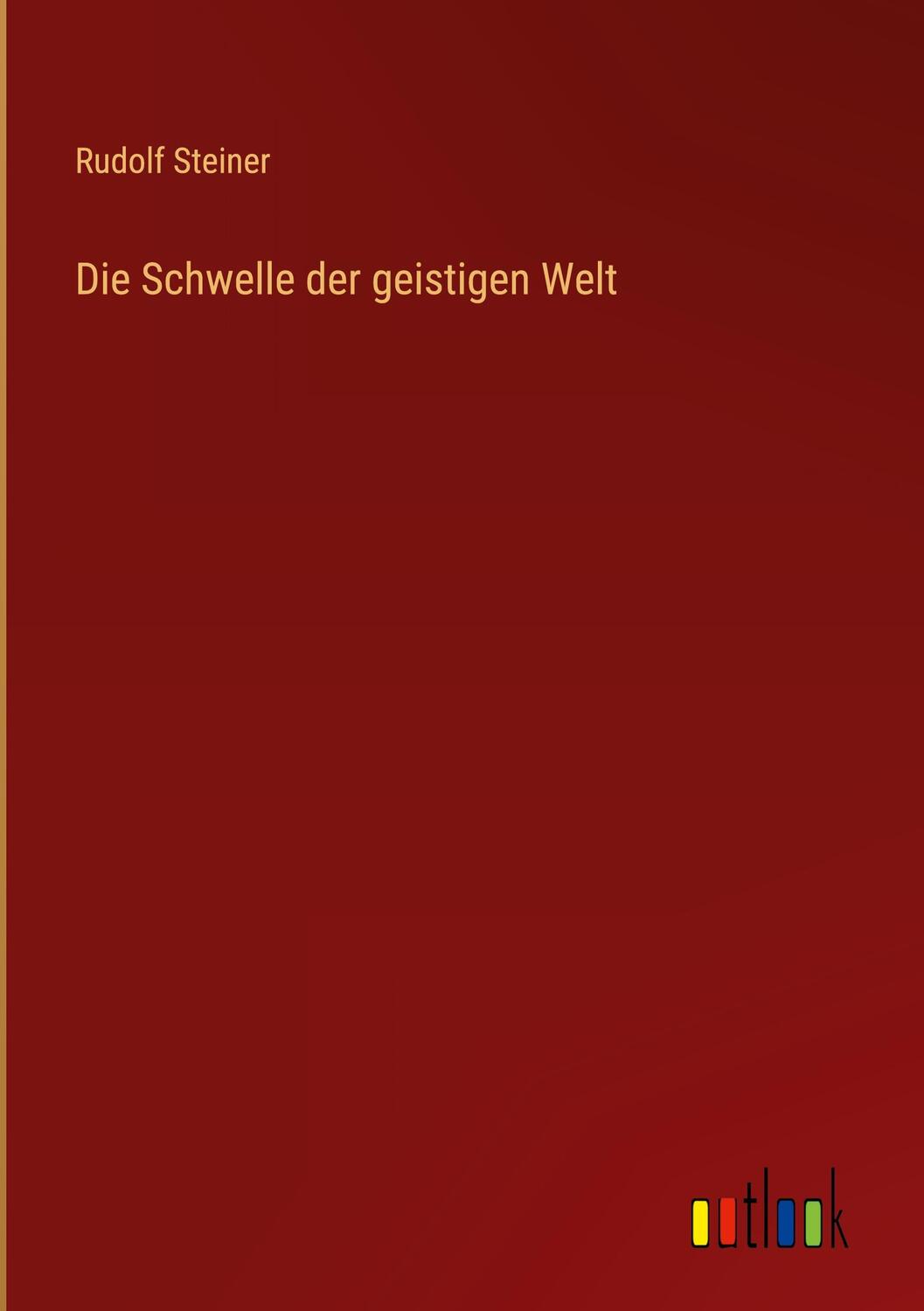 Cover: 9783368229719 | Die Schwelle der geistigen Welt | Rudolf Steiner | Buch | 112 S.