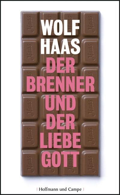 Cover: 9783455401899 | Der Brenner und der liebe Gott | Wolf Haas | Buch | Deutsch | 2009
